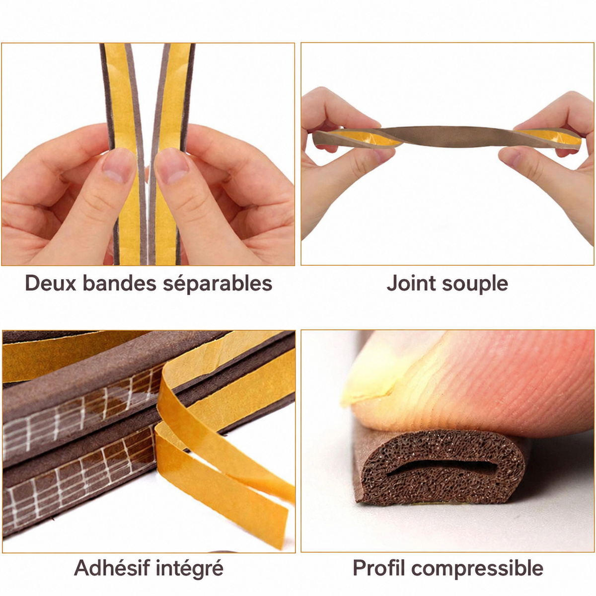 Deux bandes séparables, joint souple et adhésif intégré